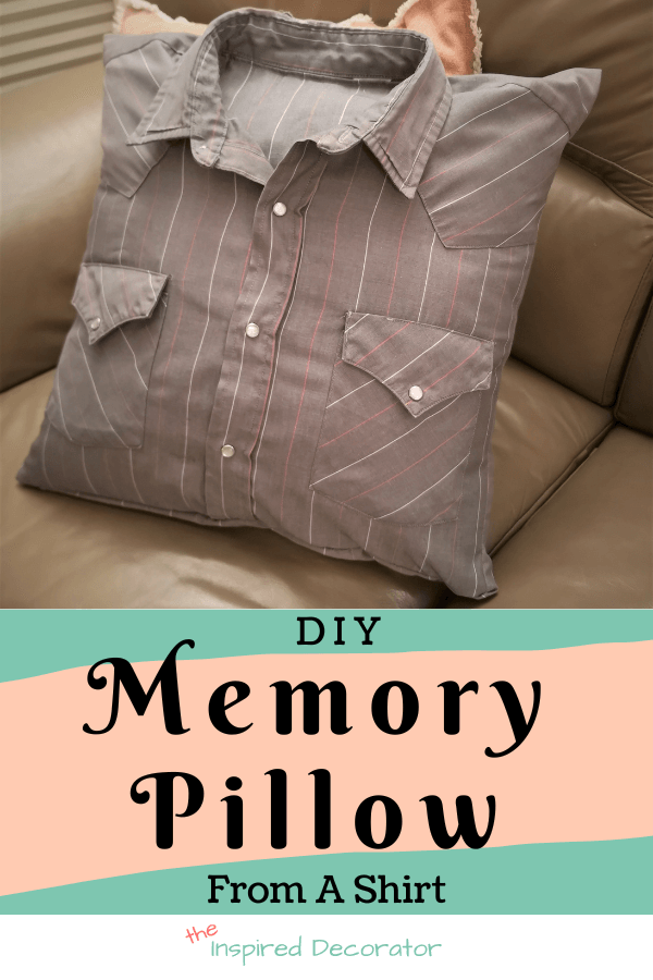 DIY Tutorial for creating a memory pillow from the shirt of a loved one. 